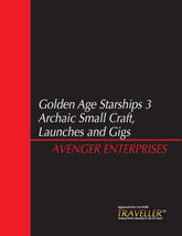 Golden Age Starships 3: Archaic Small Craft, Shuttles, and Gigs ebook